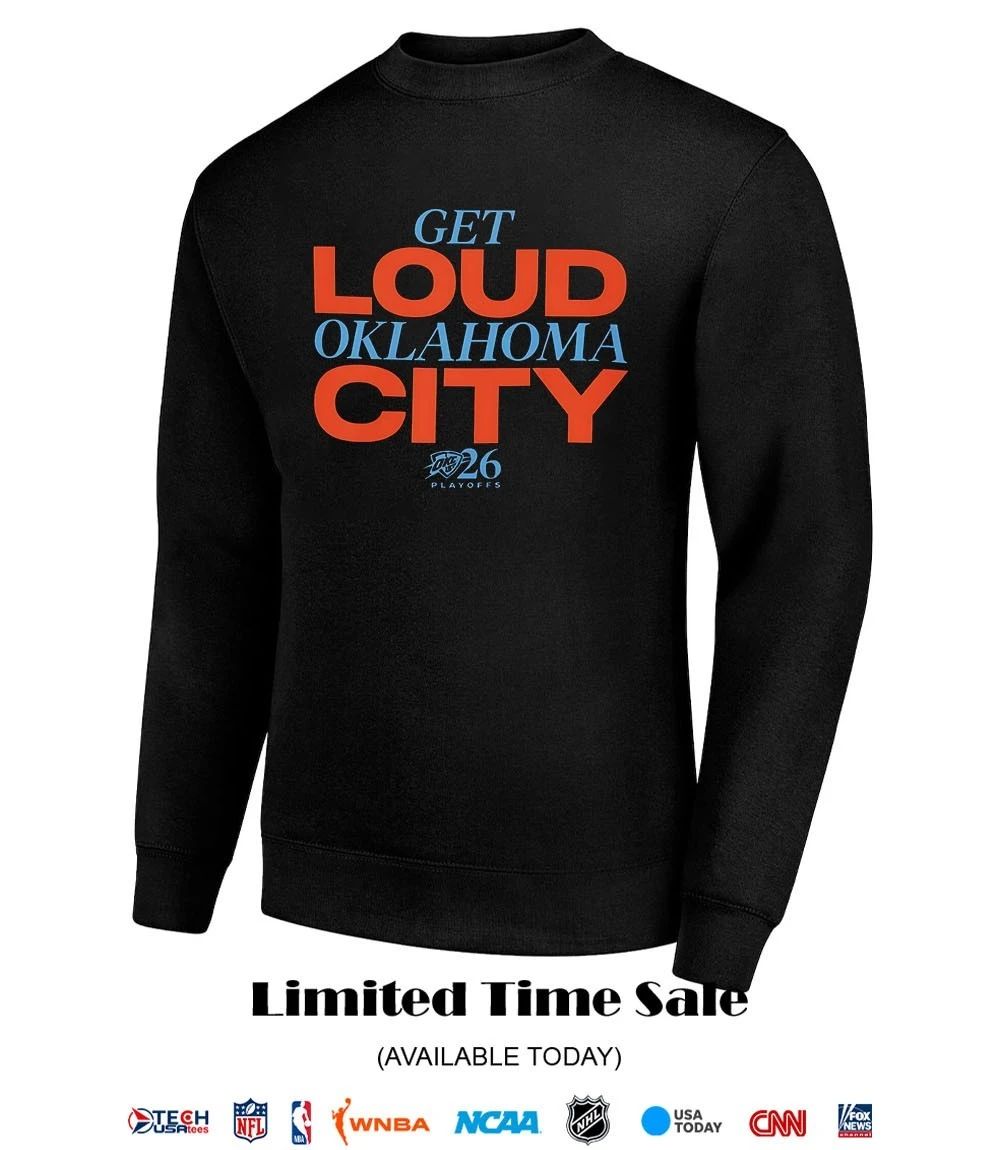 Get Loud Oklahoma City Thunder Playoffs 2026 shirt