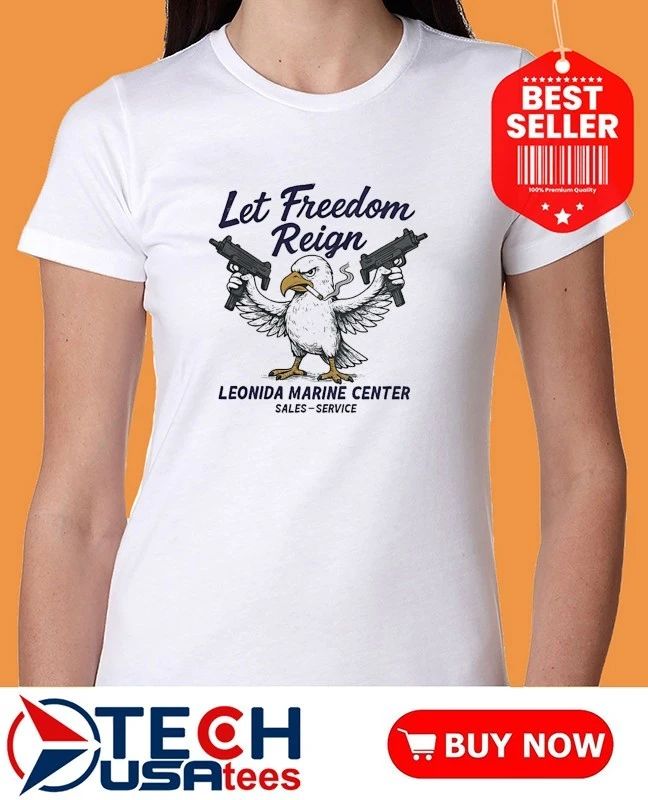 Let Freedom Reign Leonida Marine Center shirt