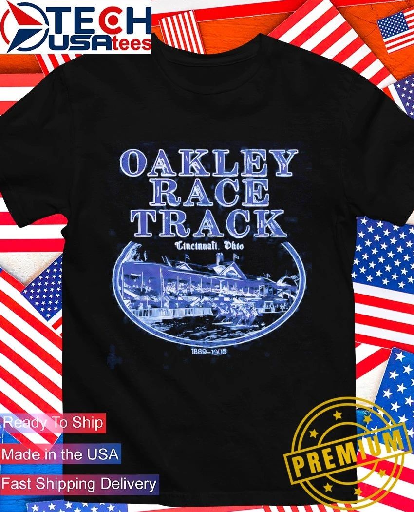 Oakley Race Track Cincinnati Ohio 1889-1905 shirt
