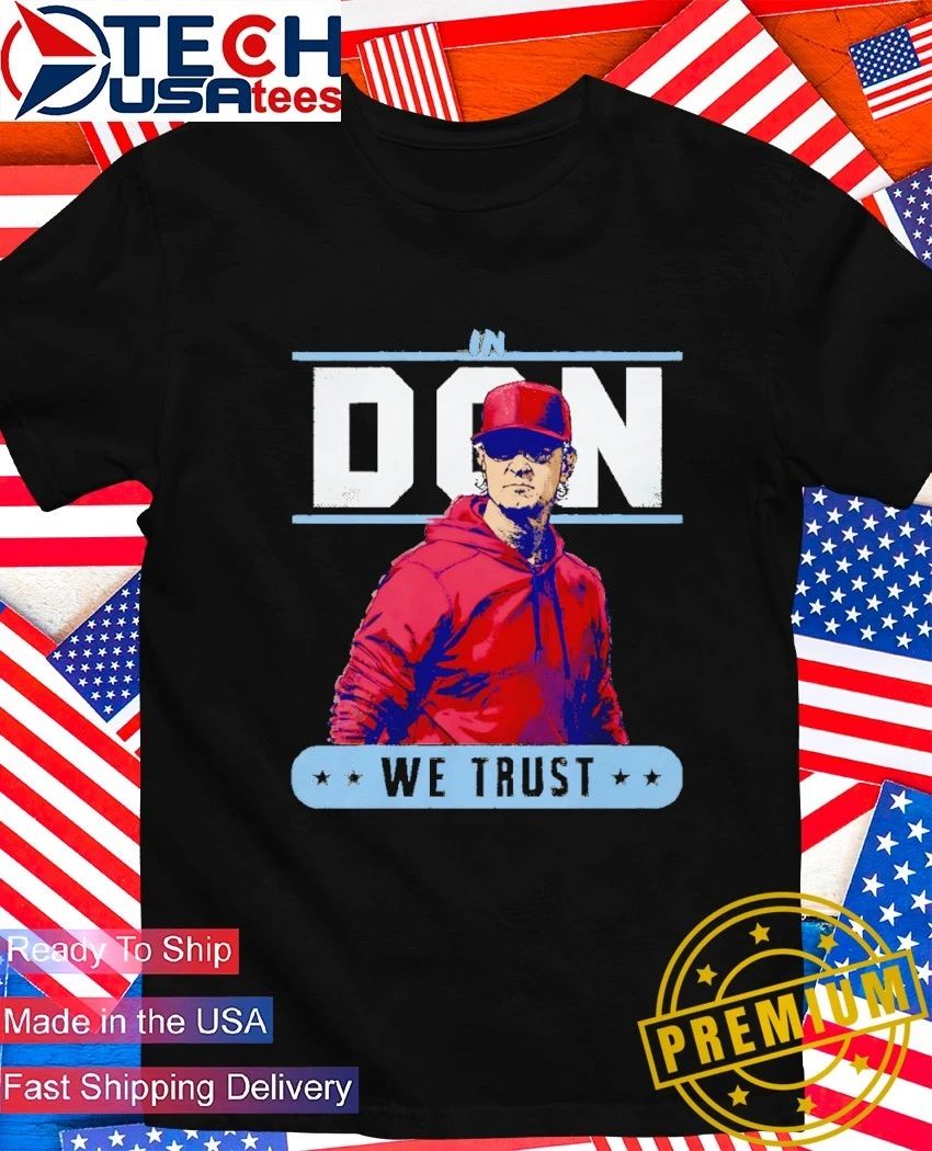 In Don Mattingly We Trust Philadelphia Phillies Baseball shirt