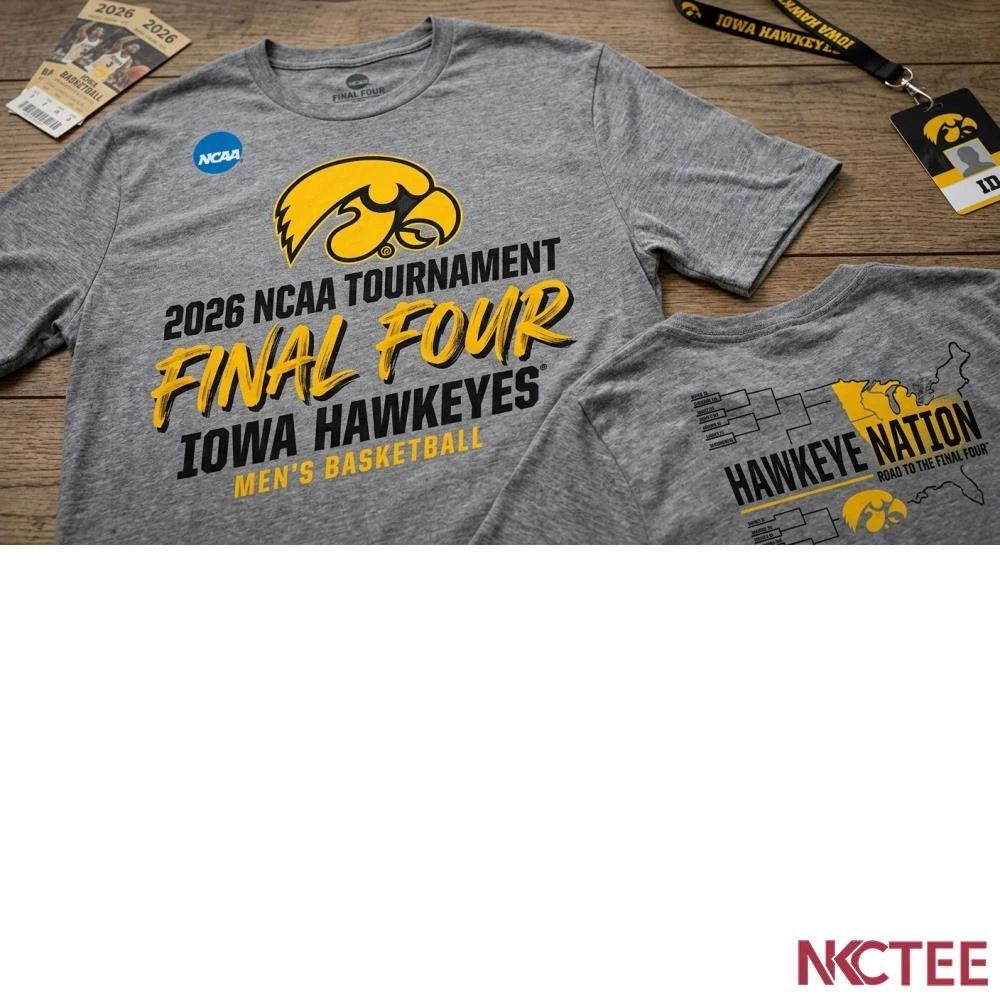 NKCtees 2026 NCAA Tournament Final Four Iowa Hawkeyes Men’s Basketball shirt