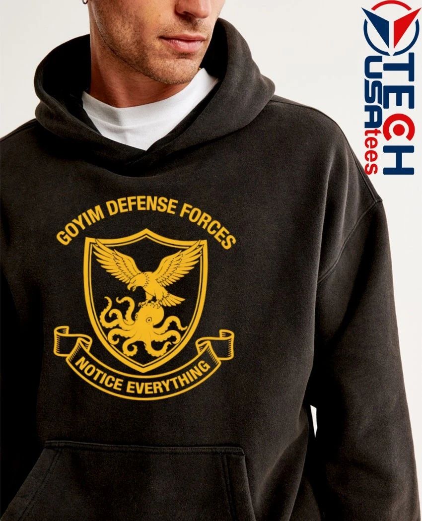 Goyim Defense Forces notice everything logo shirt