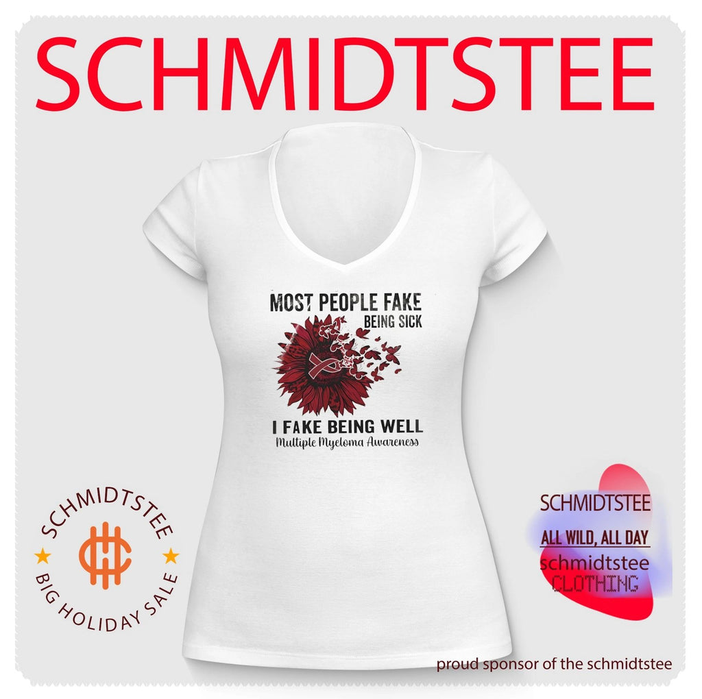 Most people fake being sick I fake being well red ribbon Multiple Myeloma Awareness shirt