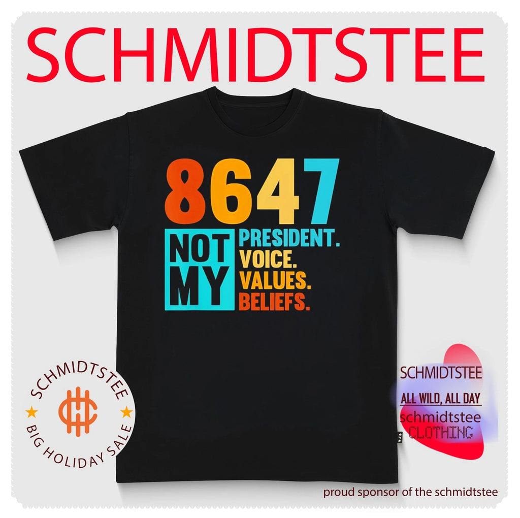8647 not my president voice values beliefs shirt