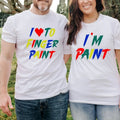 I Love To Finger Paint I'm Paint T-Shirt Printed Matching Couple Gift Funny Tops
