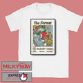 The Format In Dallas TX On Apr 7 2026 Poster shirt