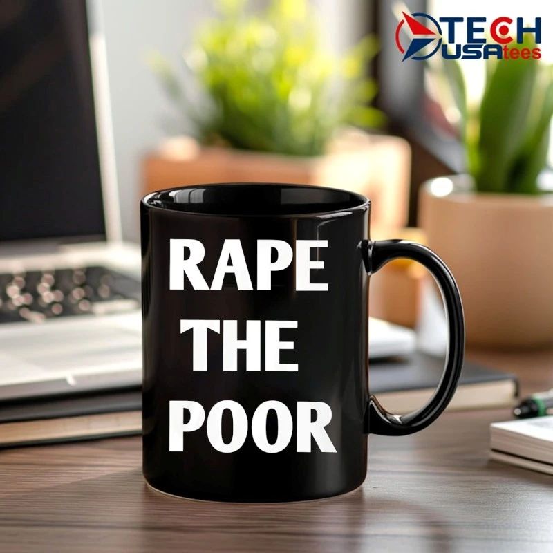 Rape the poor shirt