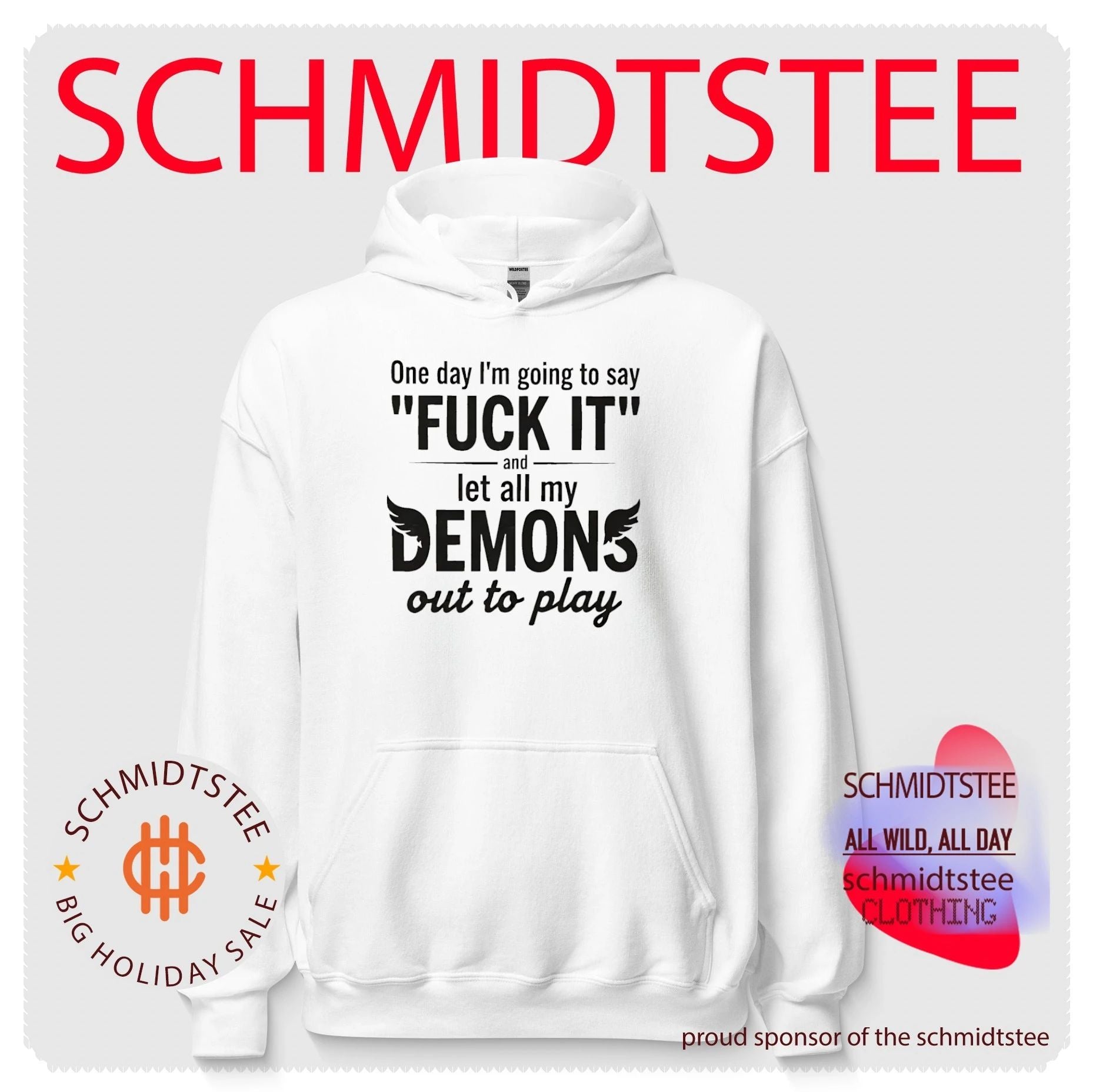One day I’m going to say fuck it and let all my demons out to play shirt