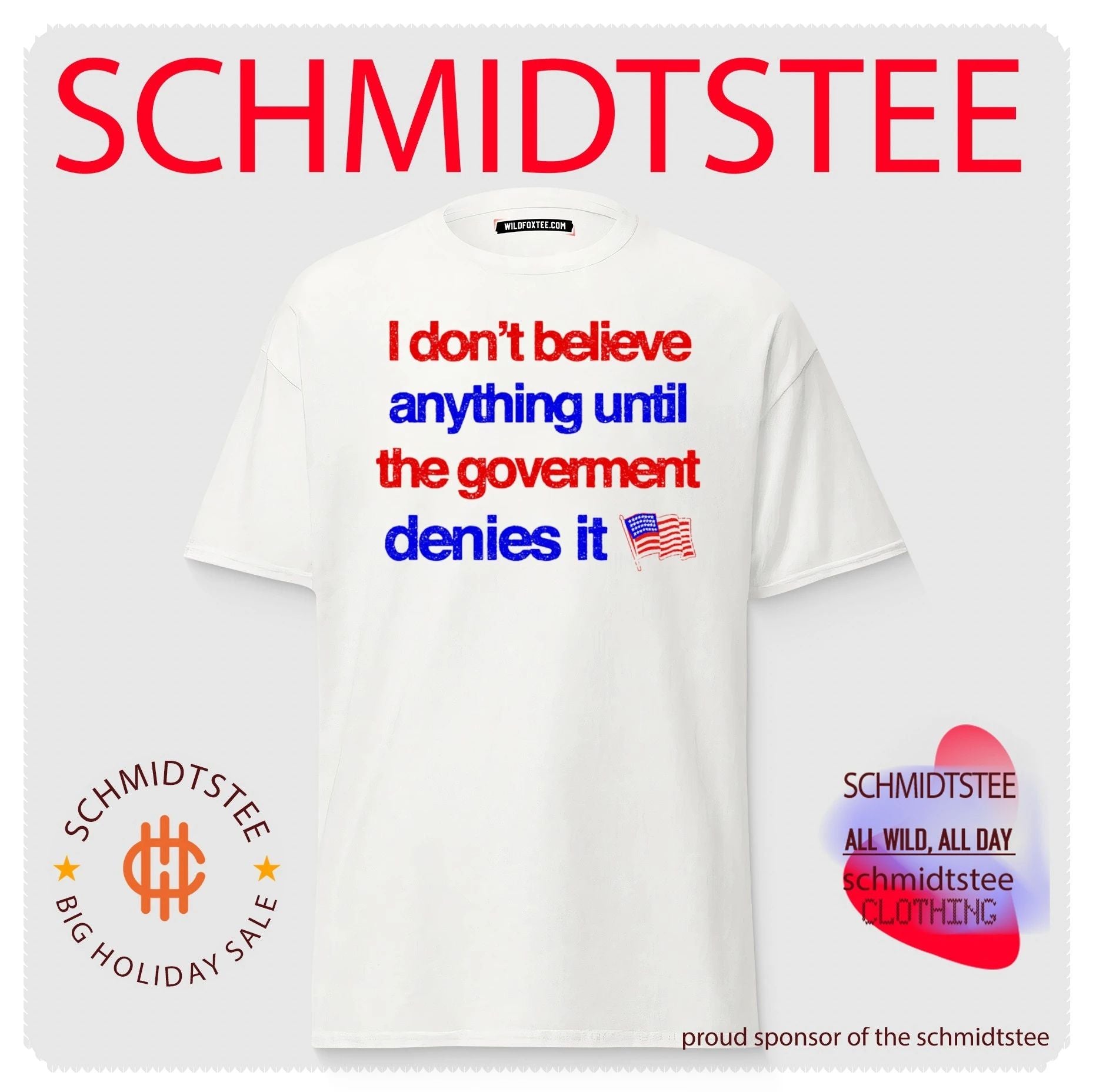 I don’t believe anything until the government denies it shirt