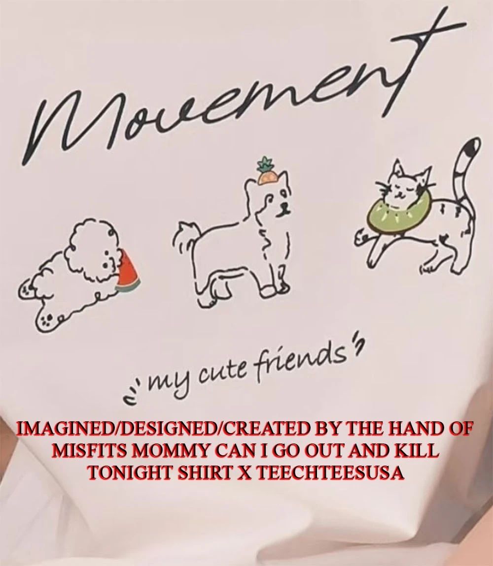 Movement my cute friends shirt