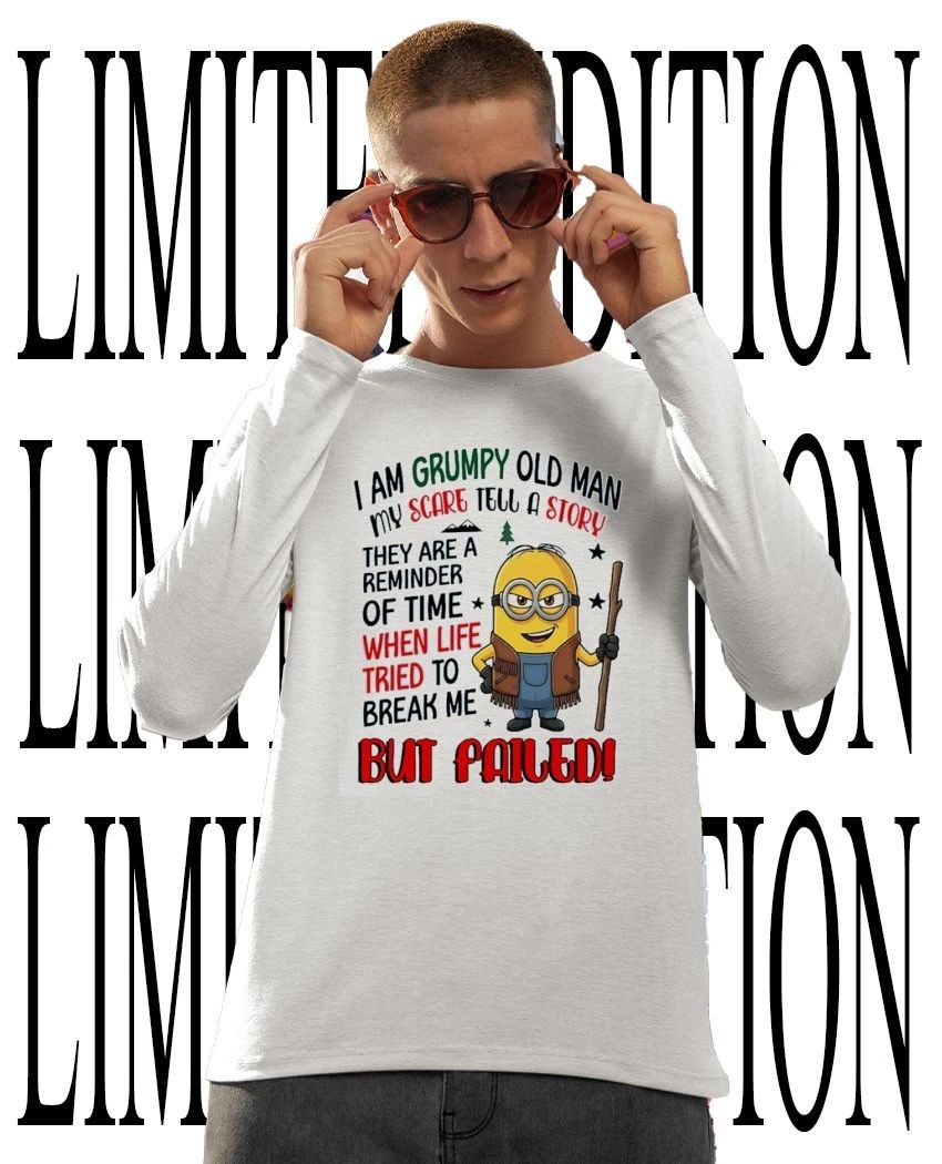 Minion grumpy old man scared tell story reminder time when life tried to break me shirt