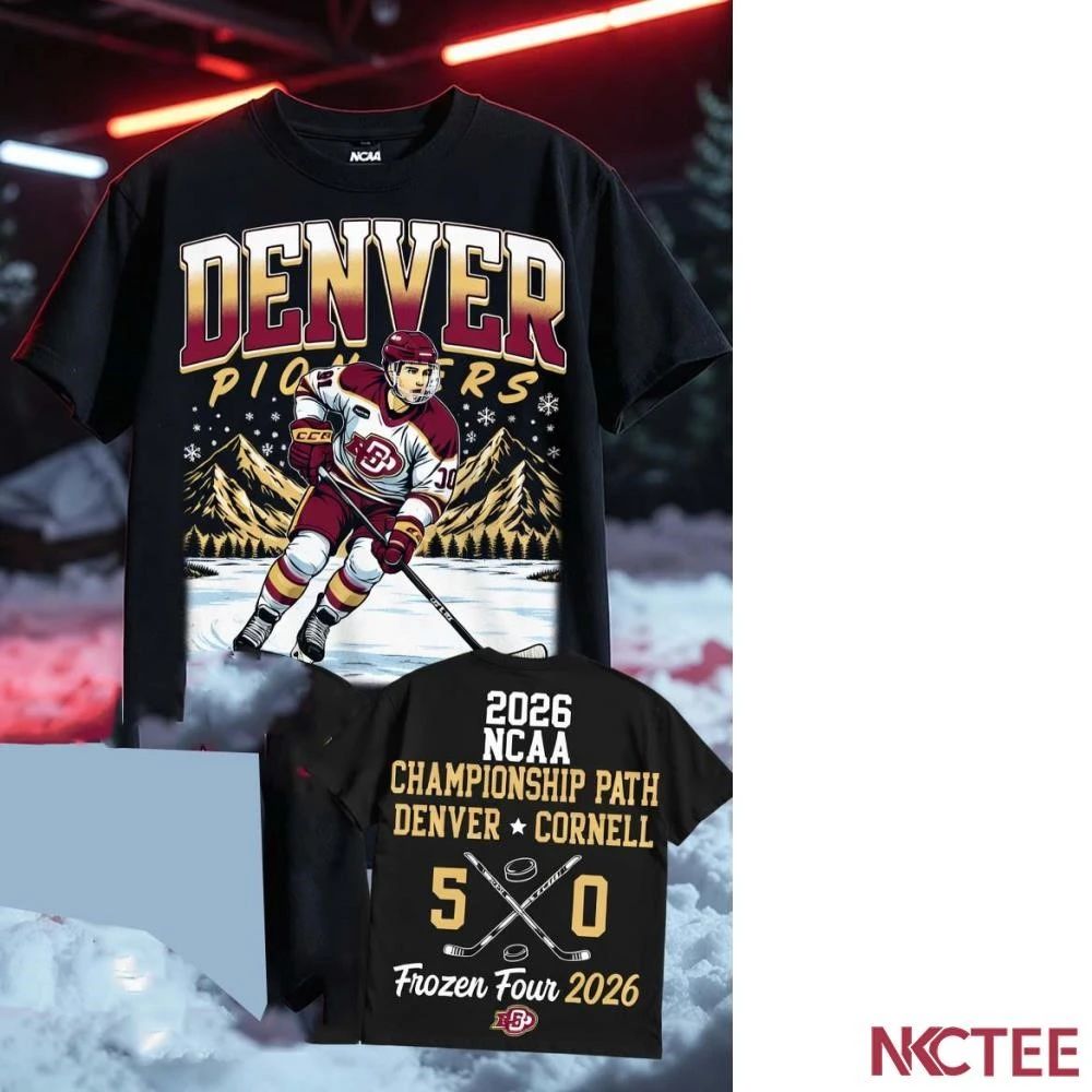 NKCtees 2026 Ncaa Men’s Ice Hockey Tournament Denver Pioneers 5 0 Cornell Big Red shirt