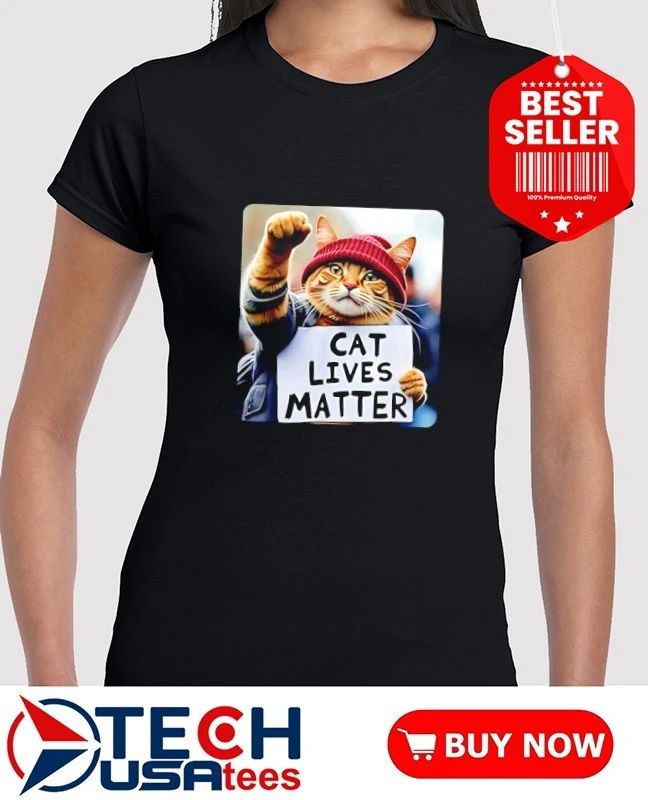 Cat lives matter shirt