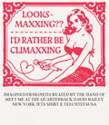 Looksmaxxing I’d rather be climaxxing shirt