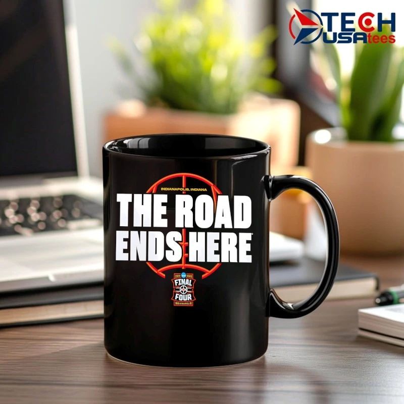 The Road Ends Here 2026 NCAA Men’s Basketball Tournament March Madness shirt
