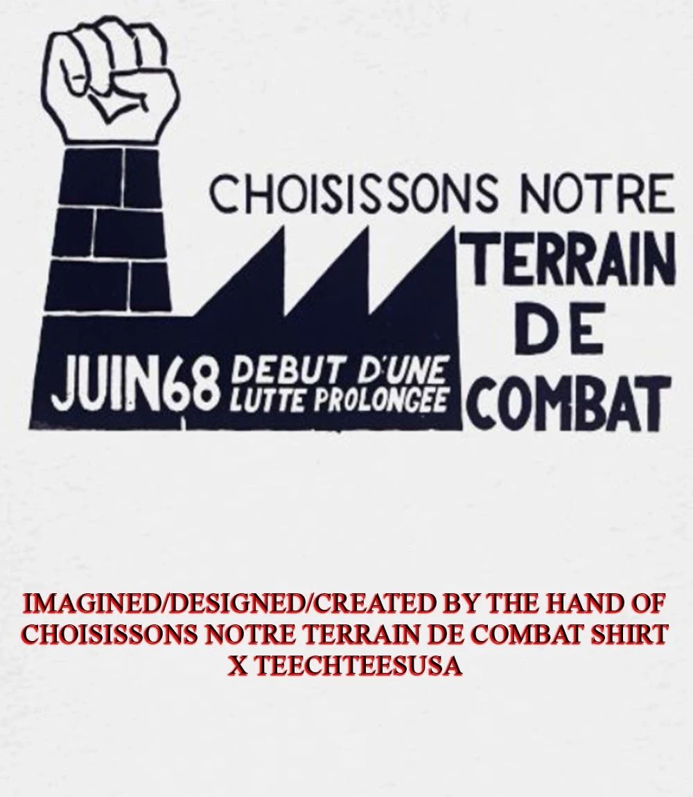 Choisissons notre terrain de combat shirt