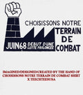 Choisissons notre terrain de combat shirt