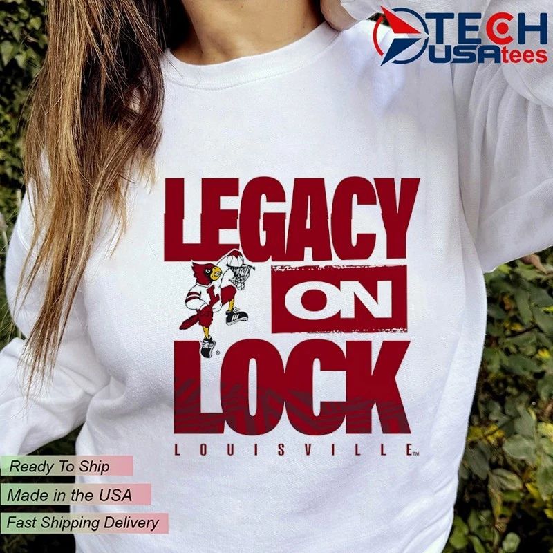 Legacy On Lock Louisville Cardinals shirt