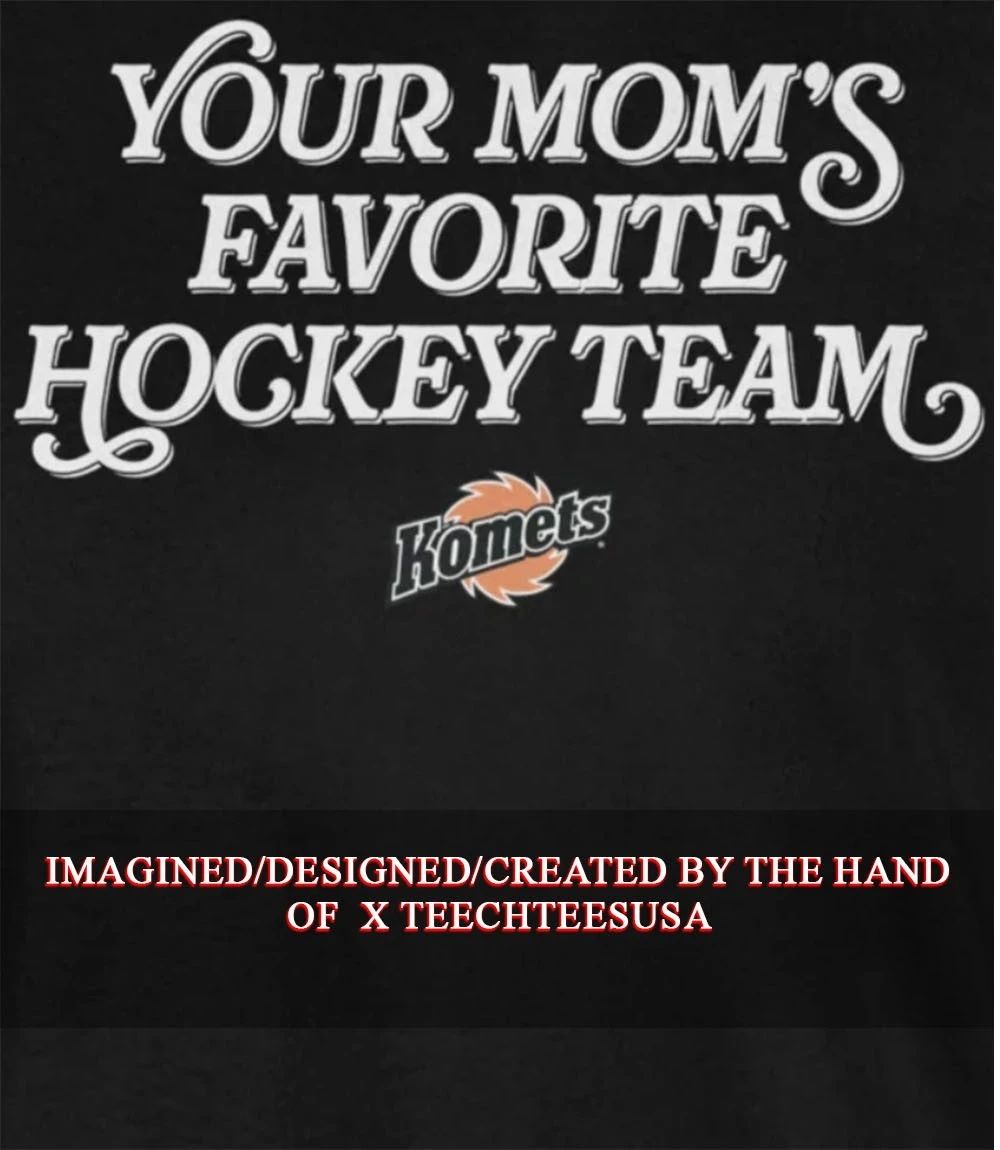 Your mom’s favorite hockey team Fort Wayne Komets shirt
