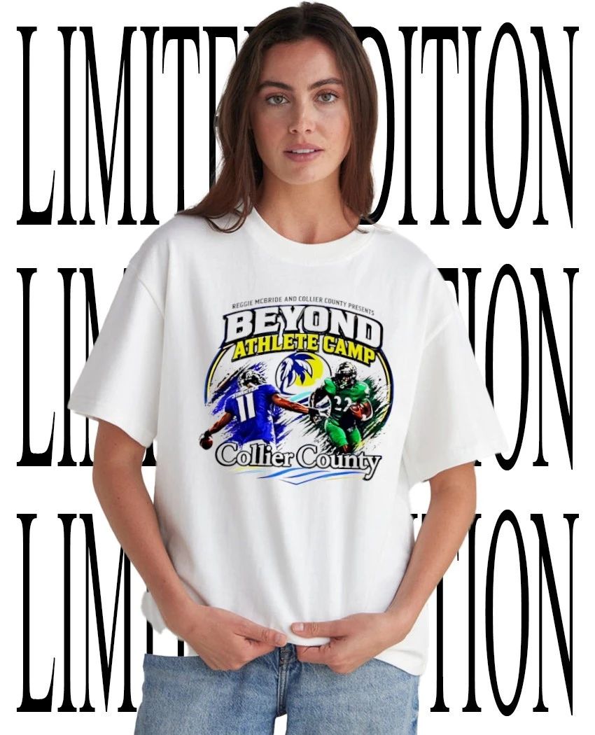 Reggie McBride and Collier County Presents Beyond Athlete Camp Collier County shirt