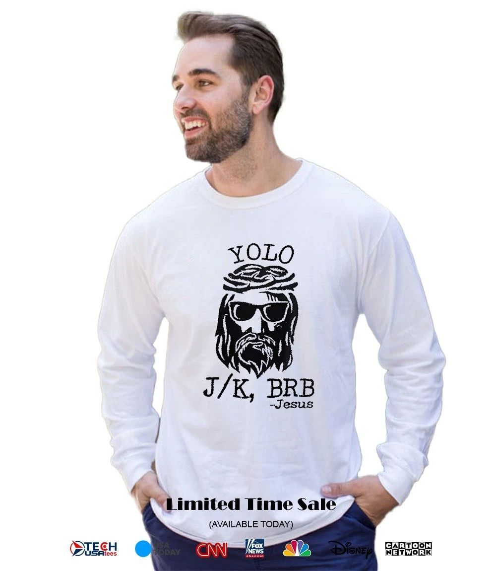 Yolo JK BRB Jesus shirt