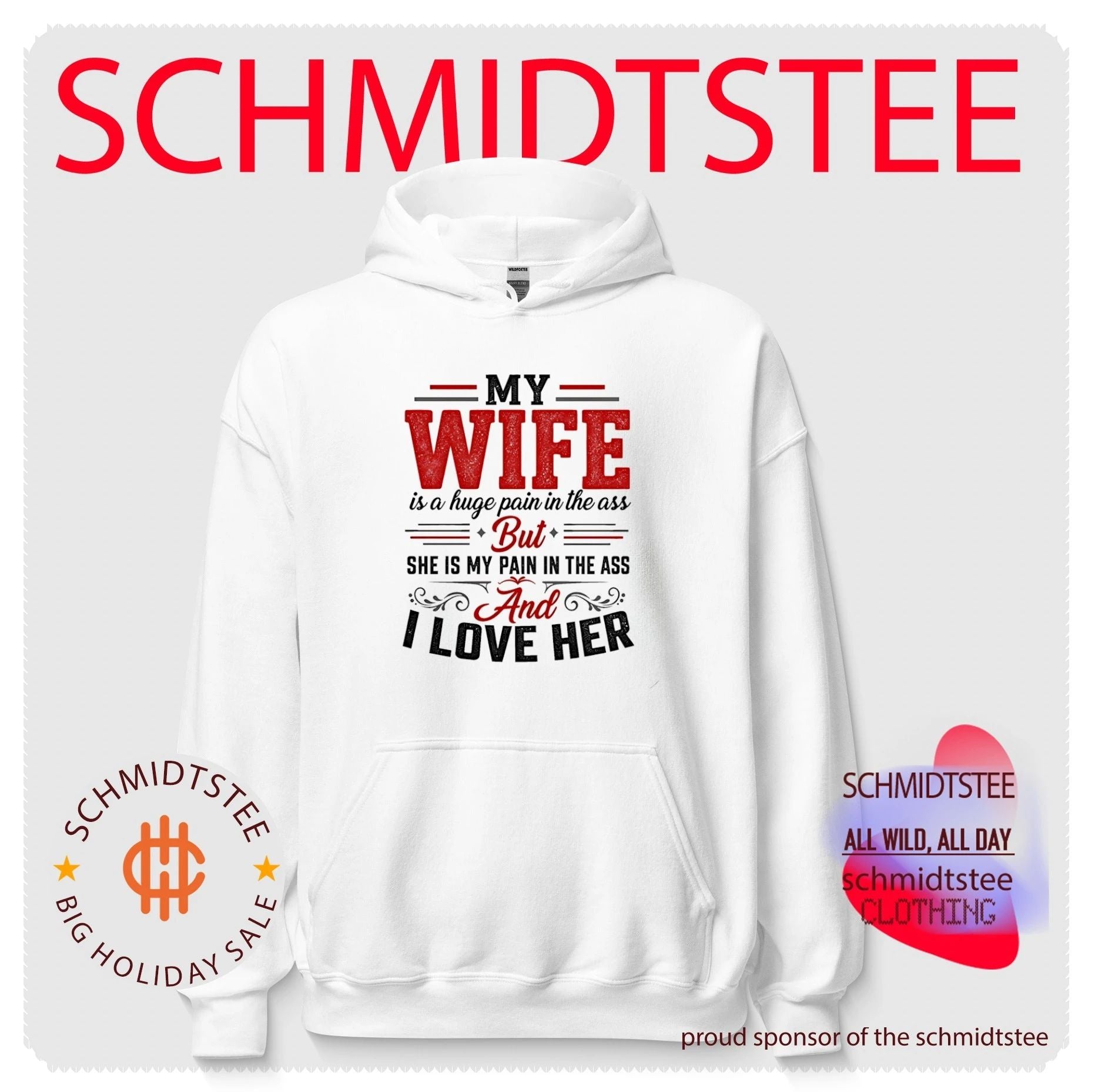 My wife is a huge pain in the ass but she is my pain in the ass and I love her shirt