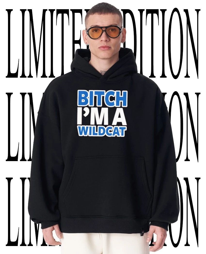 Bitch I’m a Wildcat shirt