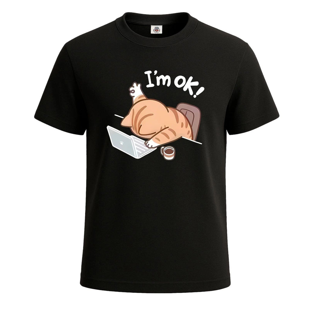 I'm Ok Office Hard Work Cat Novelty Gift Men's T Shirt Funny Party Shirt Top