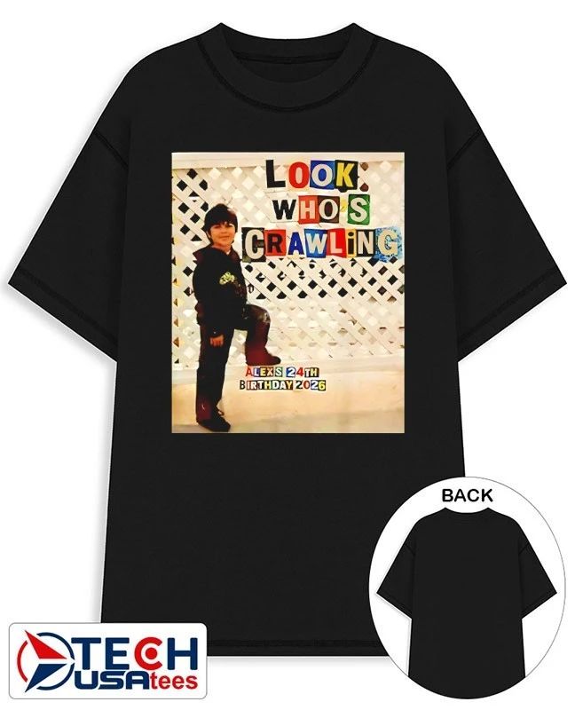 Look Who’s Crawling Alex’s 24 Birthday 2026 shirt