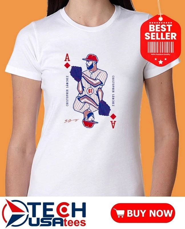 Cristopher Sánchez Philadelphia Phillies Ace card signature shirt