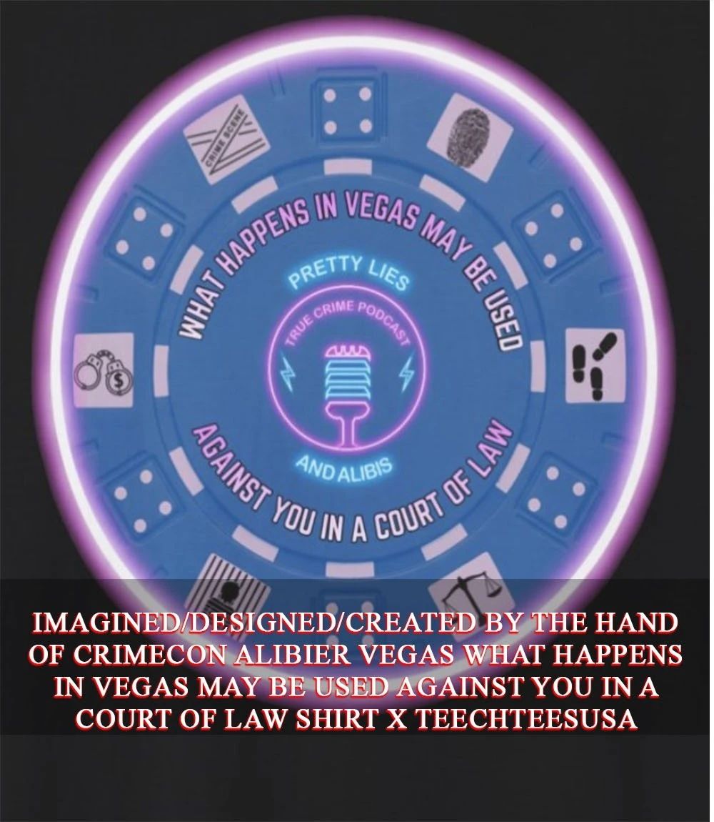 CrimeCon Alibier Vegas what happens in Vegas may be used against you in a court of law shirt