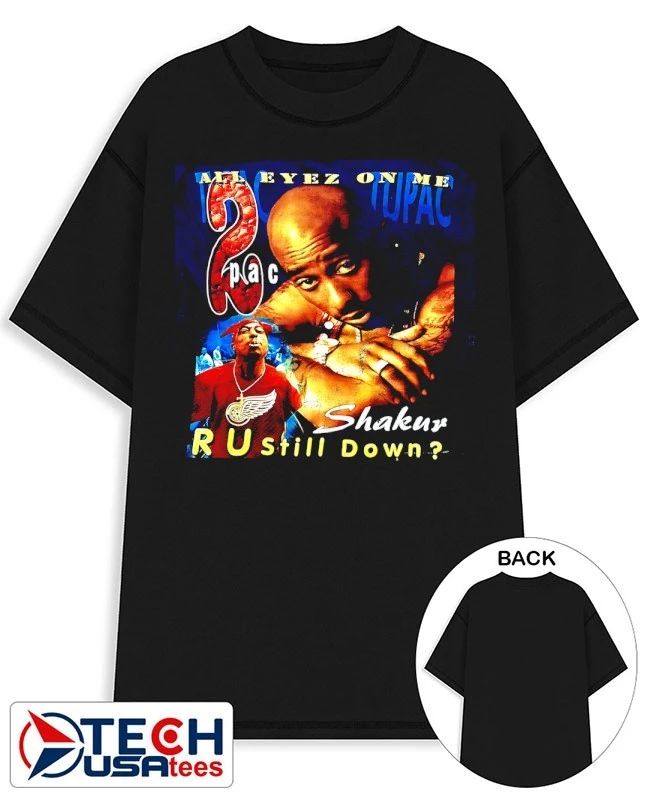 Tupac Shakur 2PAC all eyez on me R U still down vintage shirt