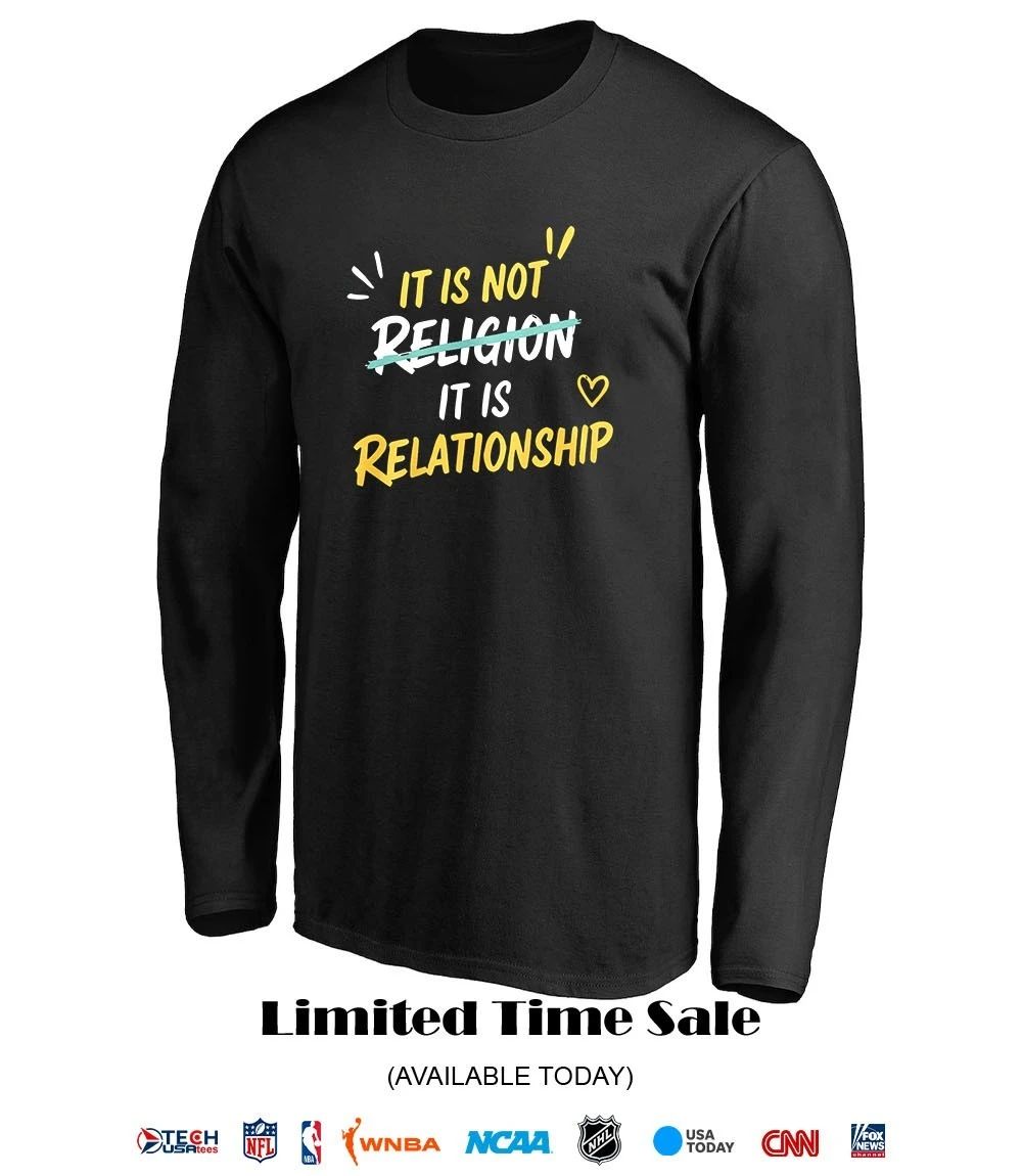 It is not religion it is relationship shirt