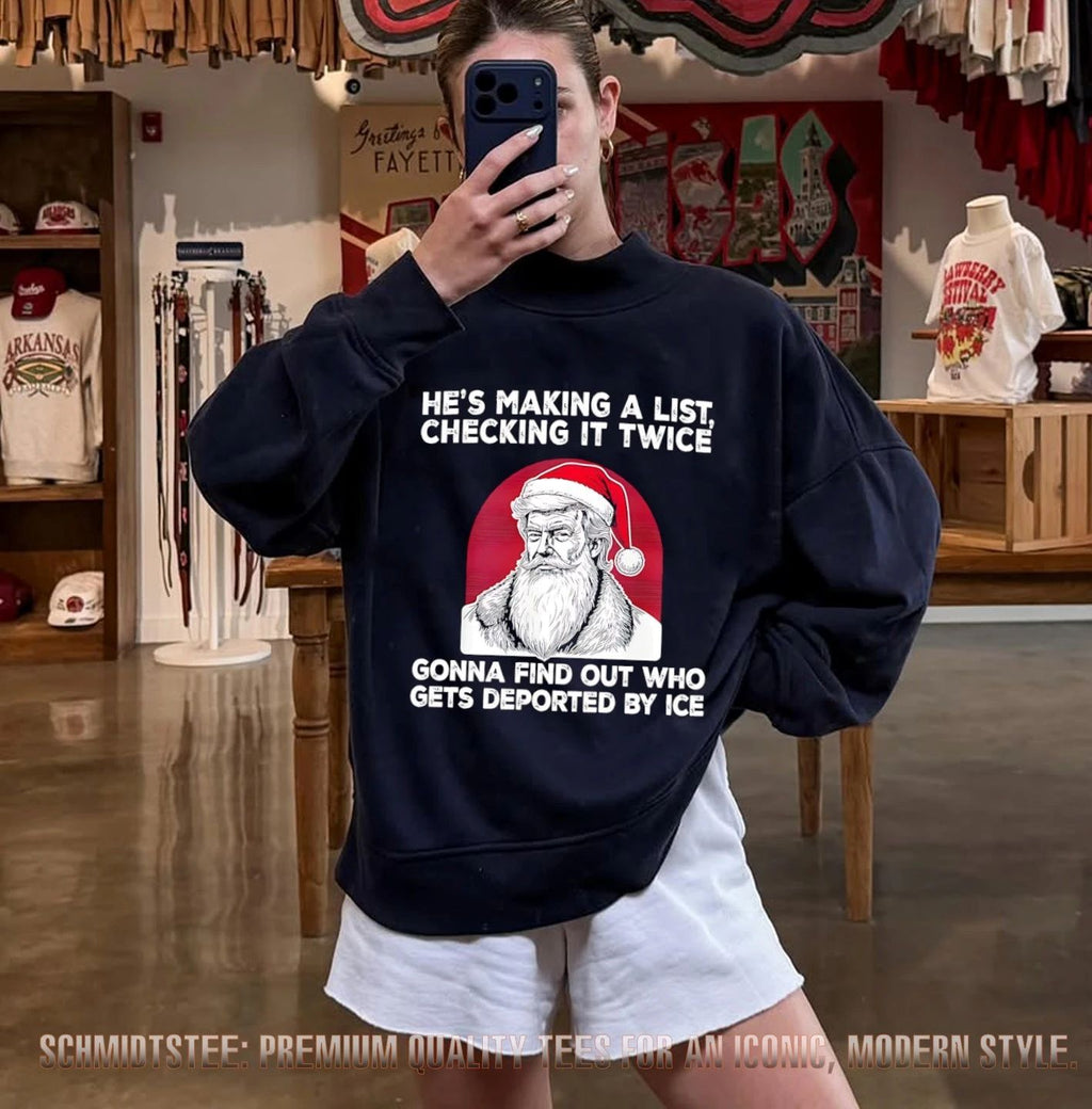 Donald Trump Santa Claus Making a List Checking It Twice Deported by ICE Christmas shirt