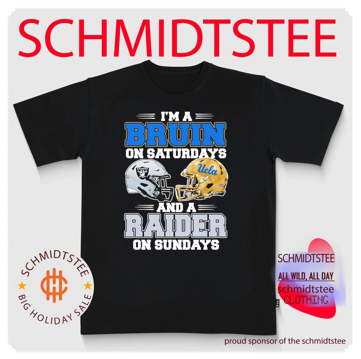 I’m a Bruin on Saturdays and a Raider on Sundays shirt