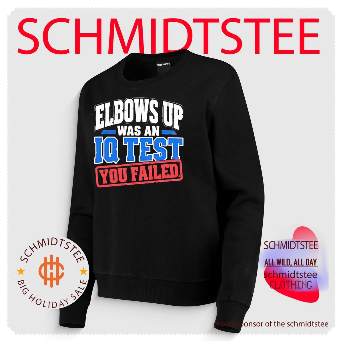 Elbows up was an IQ test you failed shirt