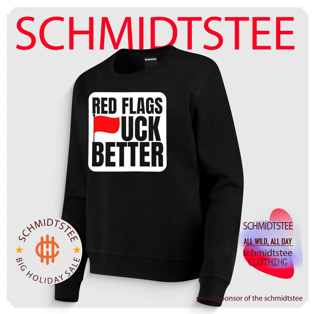 Red Flags Fuck Better 2026 shirt