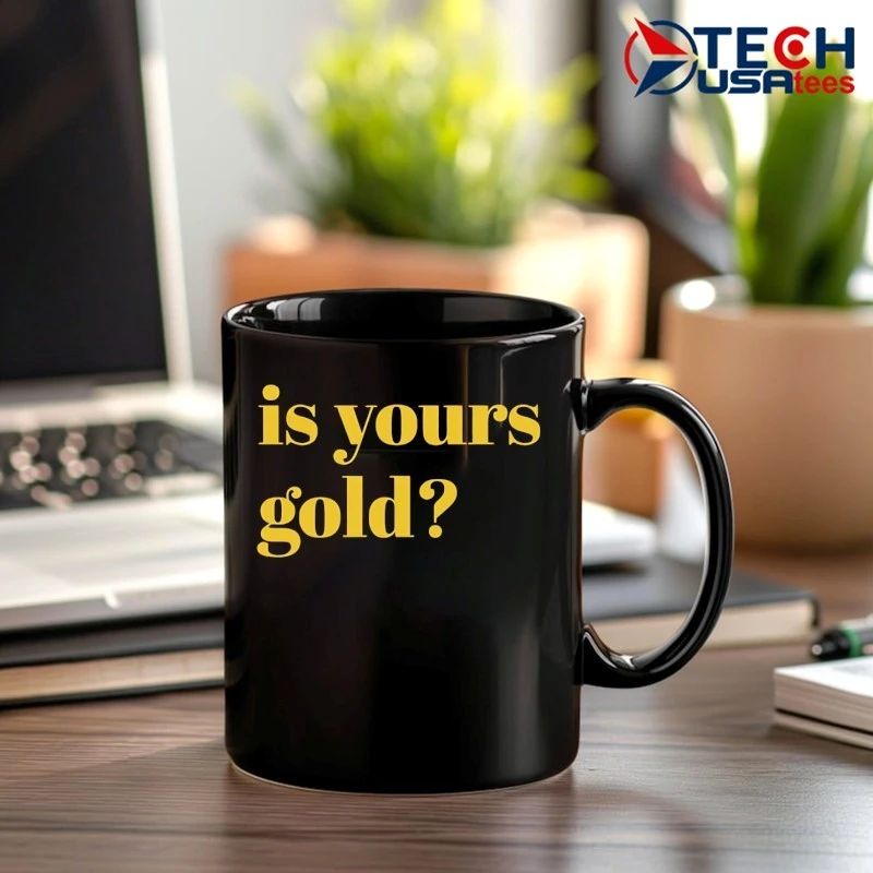 Is yours gold shirt