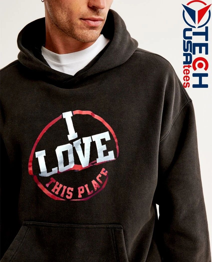 I love this place shirt