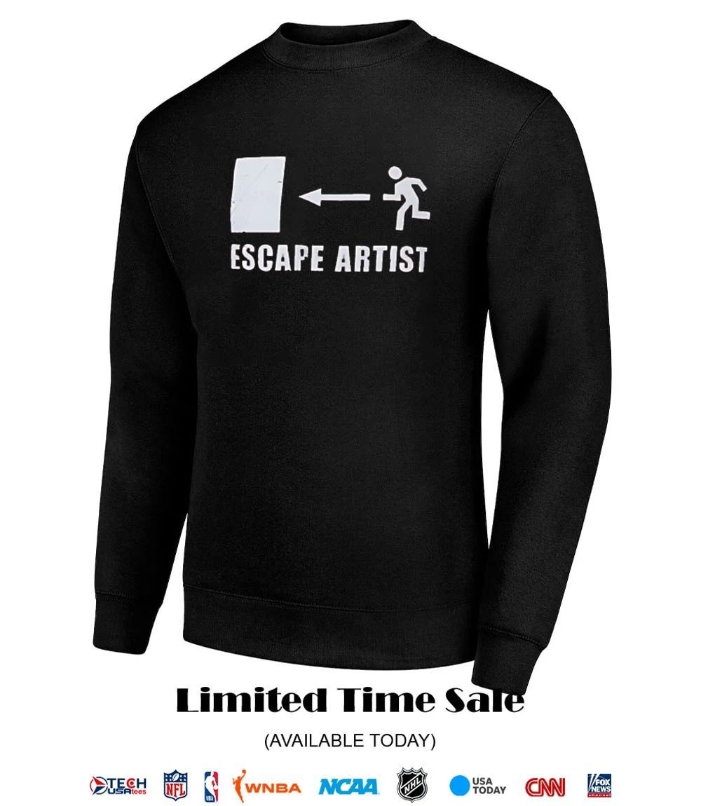 Escape artist shirt