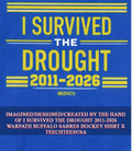 I survived The Drought 2011-2026 Warpath Buffalo Sabres Hockey shirt