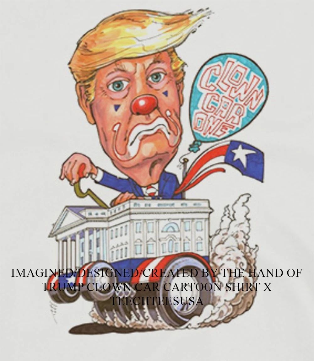 Trump Clown Car cartoon shirt