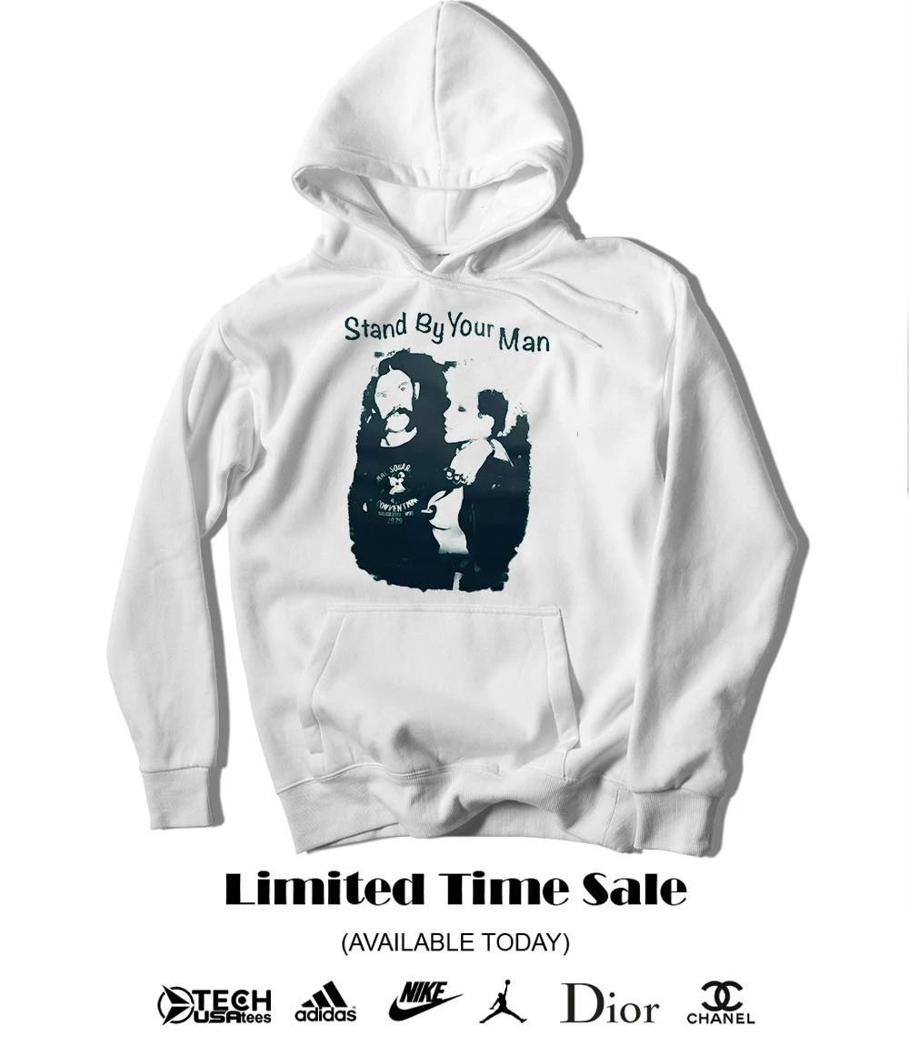 Stand by your man shirt