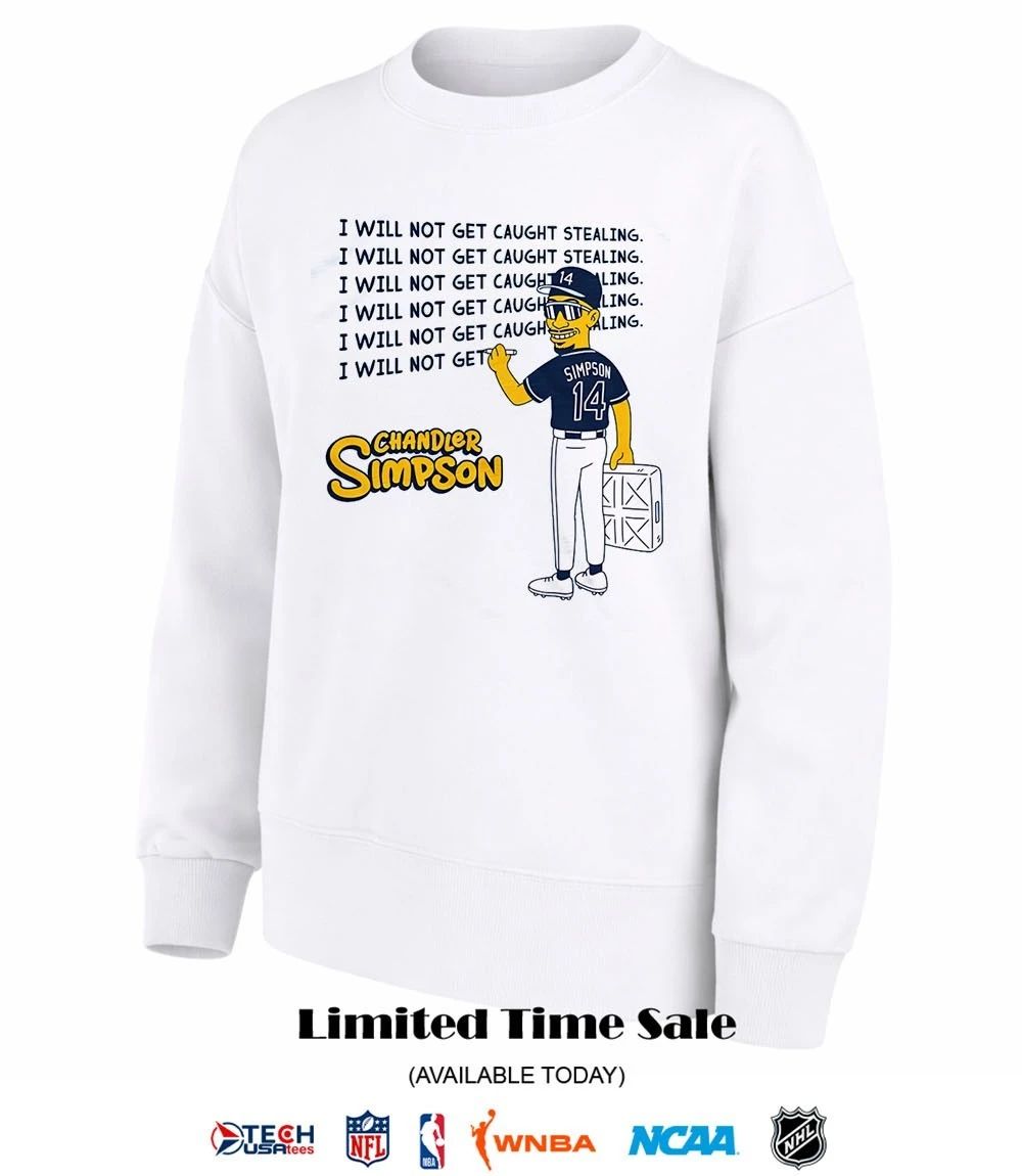Tampa Bay Rays Chandler Simpson I will not get caught stealing shirt