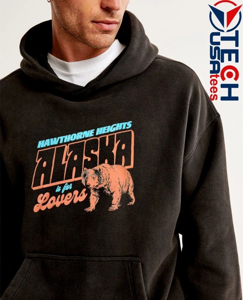 Hawthorne Heights Alaska is for lovers bear shirt