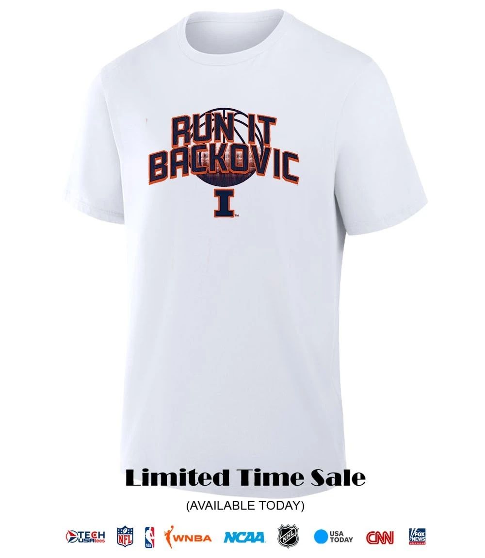 Run It Backovic Illinois Fighting Illini Basketball shirt