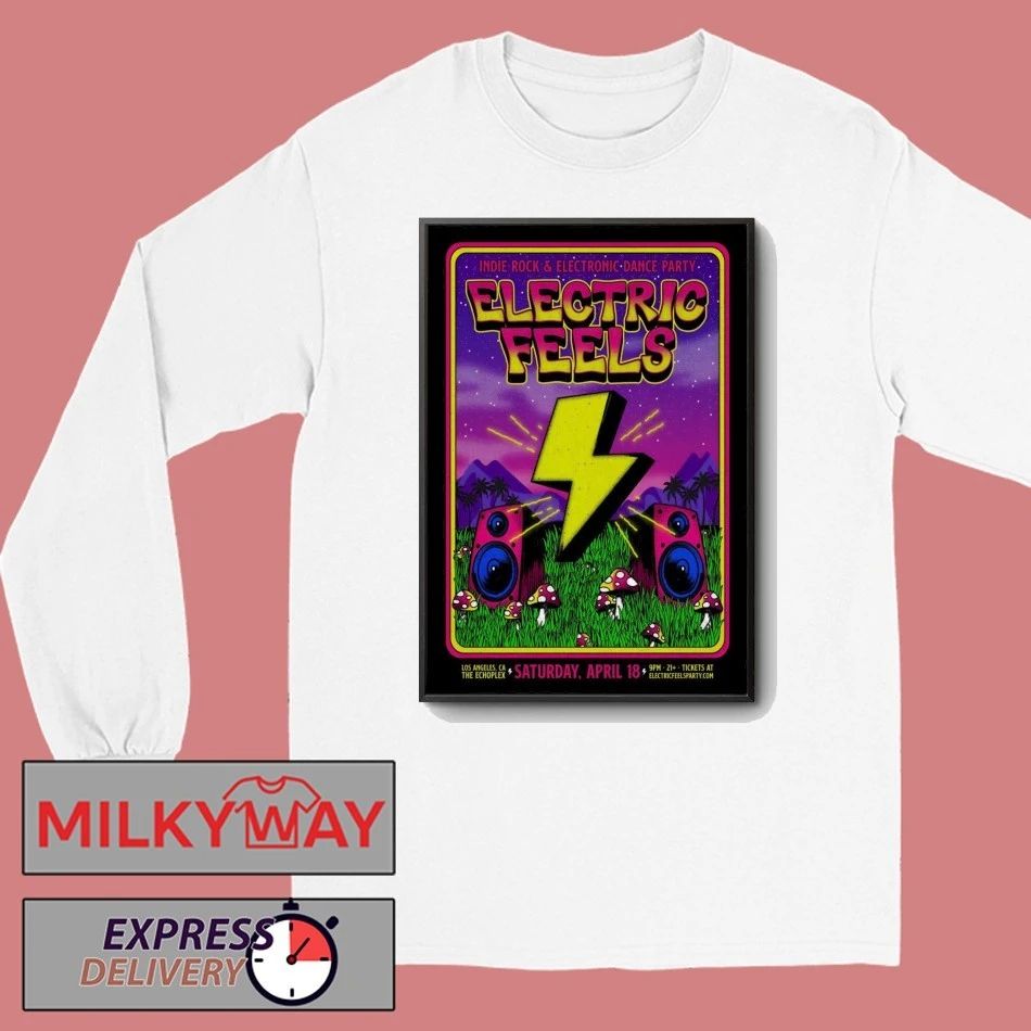 Electric Feels The Echoplex In Los Angeles CA Apr 18 2026 Poster shirt