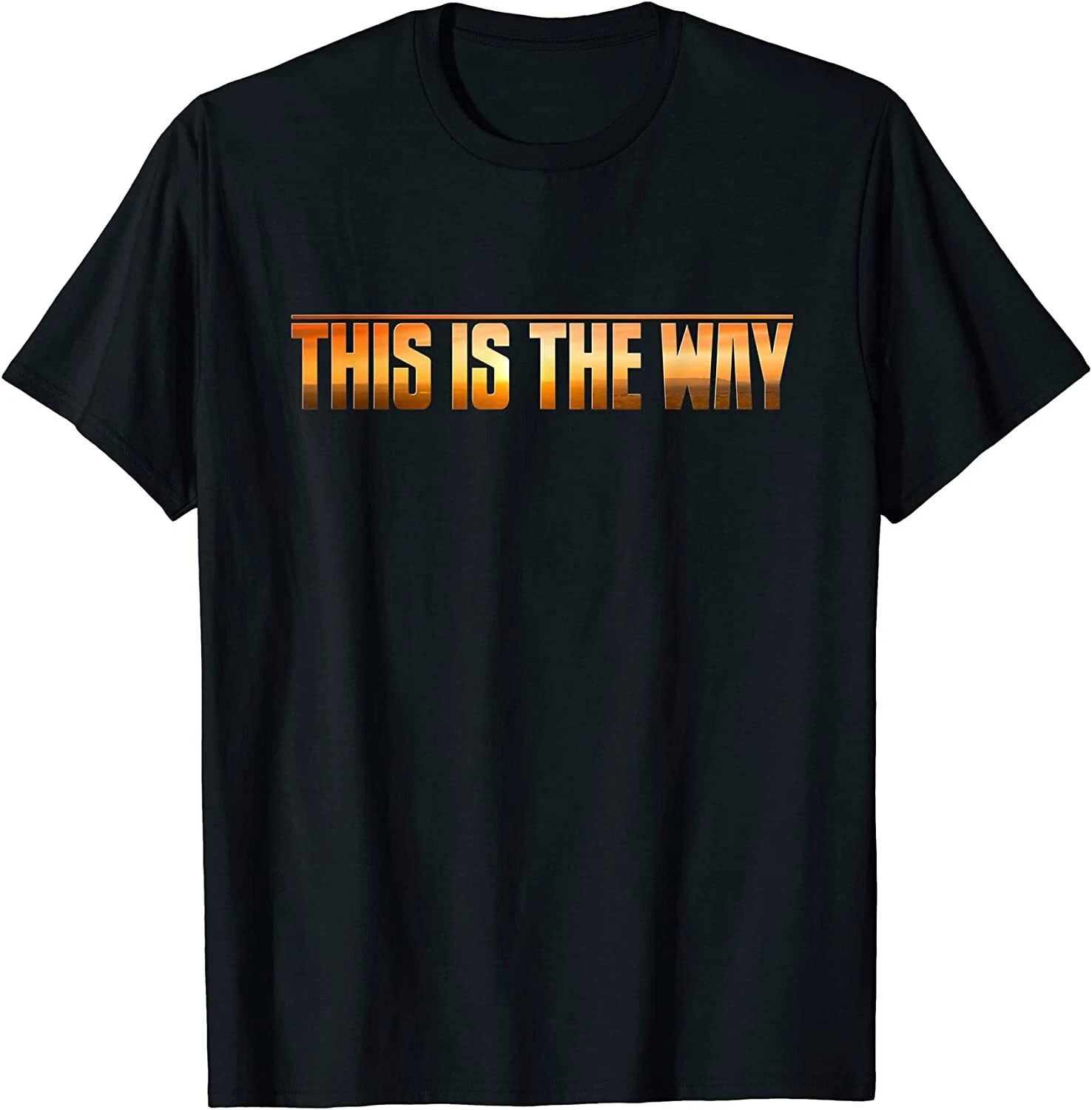 NEW LIMITED This is the Way Space Western Sci Fi T-Shirt