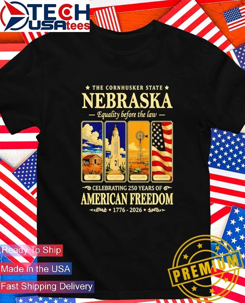 The Cornhusker State Nebraska Celebrating 250 Years of American Freedom shirt