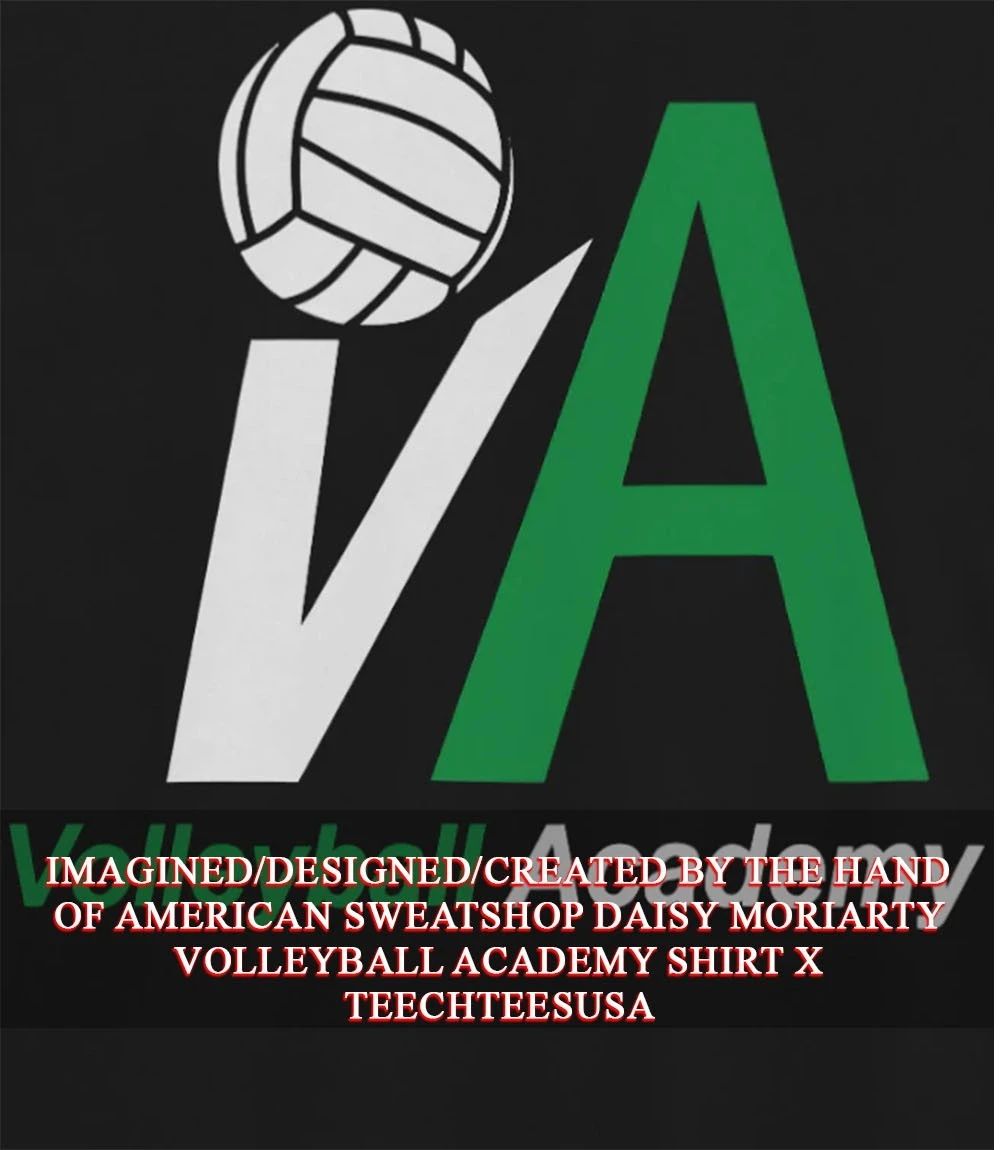 American Sweatshop Daisy Moriarty Volleyball Academy shirt